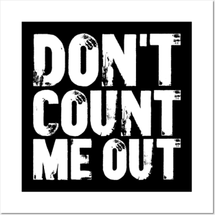 Mason Foster "Don't Count Me Out" T-Shirt Posters and Art